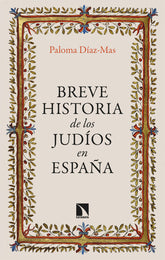 BREVE HISTORIA DE LOS JUDIOS EN ESPAÑA - 9788413528038